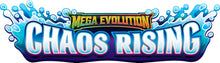 Mega Evolutions: Chaos Rising - Pre-Release Event - Sunday May 10th