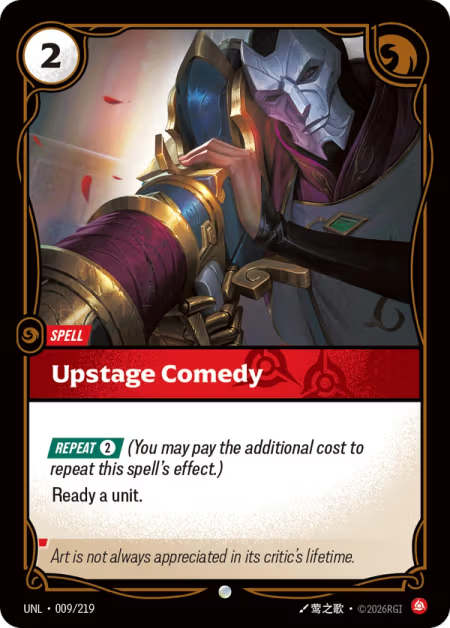 Upstage Comedy [Common] UNL 009/219 - Riftbound Unleashed