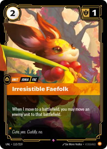 Irresistible Faefolk [Rare] UNL 112/219 - Riftbound Unleashed