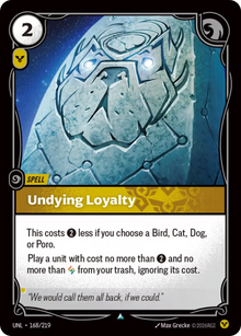 Undying Loyalty [Uncommon] UNL 168/219 - Riftbound Unleashed