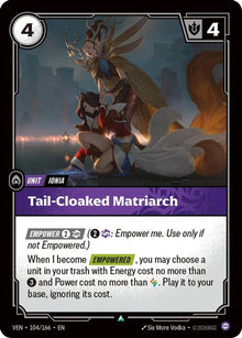 Tail-Cloaked Matriarch [Uncommon] #104/166 - Vendetta