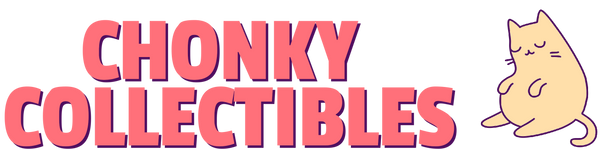 CHONKY COLLECTIBLES